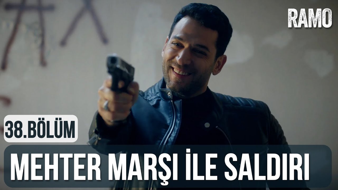 Mehter Marşı ile Saldırı | Ramo 38.Bölüm