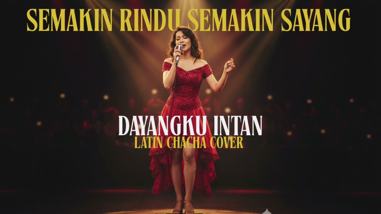 Semakin Rindu Semakin Sayang | Dayangku Intan | Latin Chacha