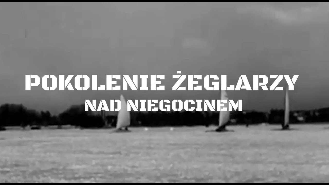 Pokolenie żeglarzy - filmowa opowieść o miłości do Niegocina