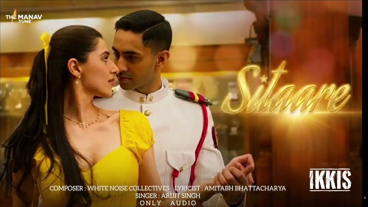 Sitaare | Ikkis | Agastya Nanda, Simar Bhatia, Dharmendra Deol, Jaideep A | Arijit Singh, Amitabh B