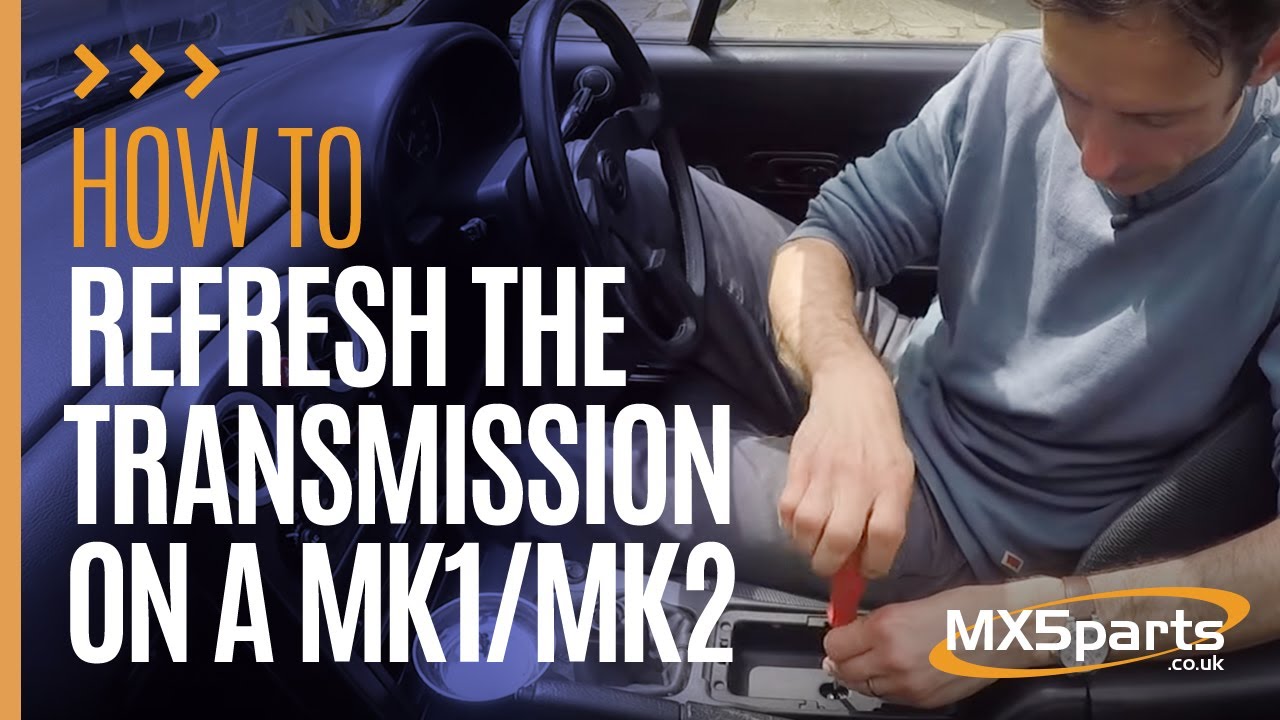 How to refresh the transmission on a Mk1/Mk2 MX5
