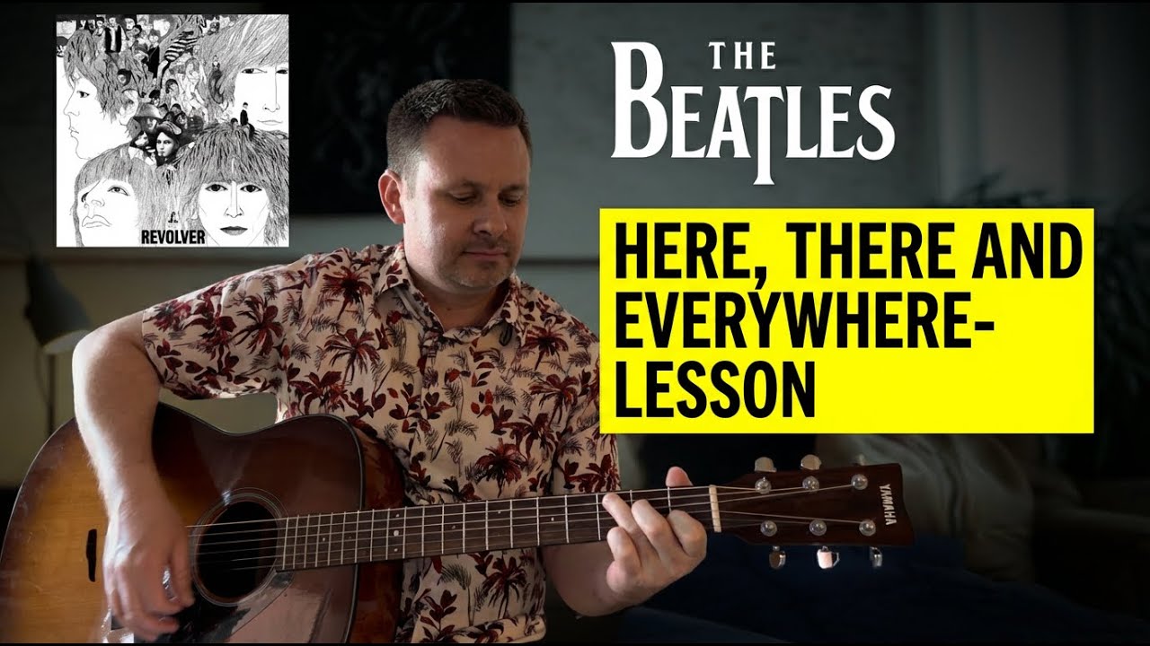 Beatles Guitar Lesson: Here, There and Everywhere with TAB | Easy Step-by-Step Tutorial