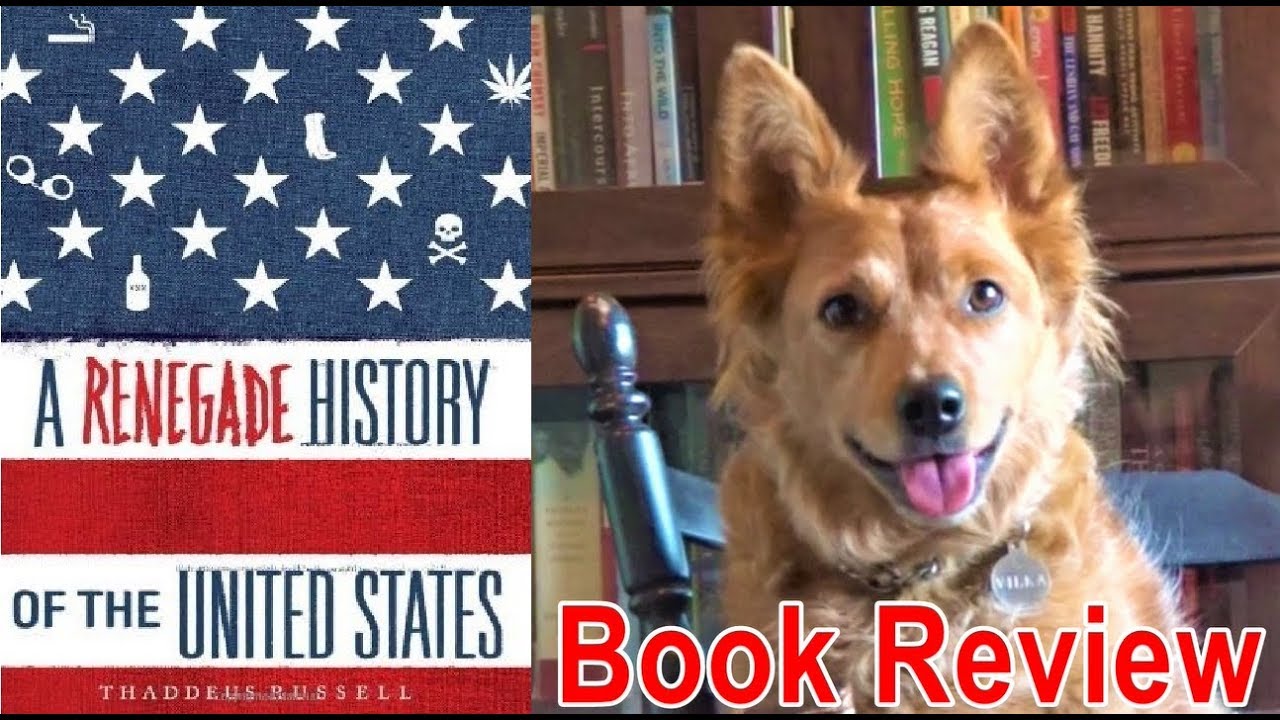 A Renegade History of the US by Thaddeus Russell - Review