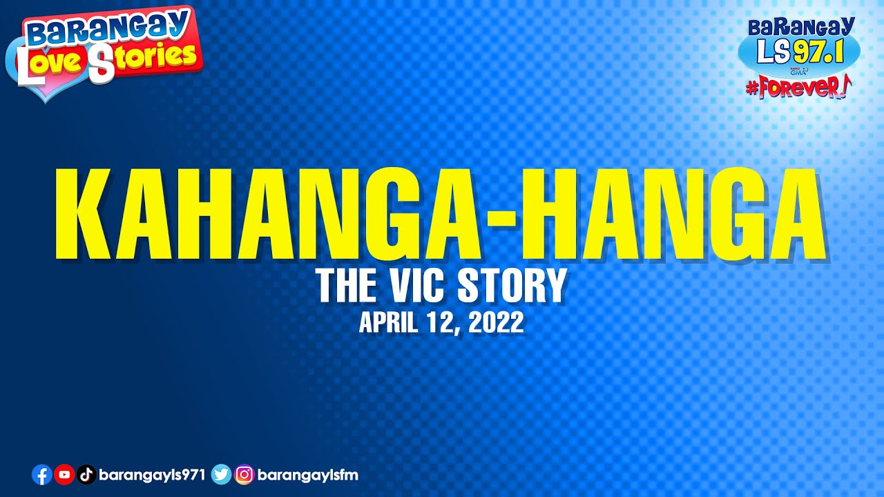 KAHANGA-HANGA - VIC | Papa Dudut | Barangay Love Stories