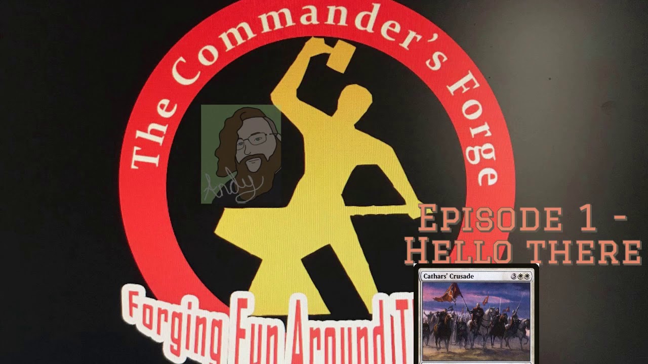 commander's forge episode 1 - Hello there