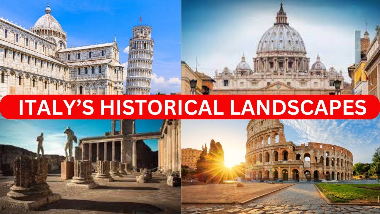 Italy's Historical Landscapes, a Travel through History