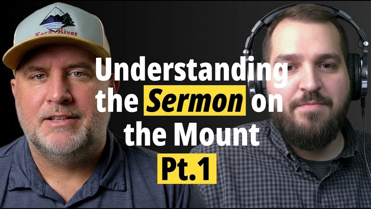 Ep.90 Understanding the Sermon on the Mount Pt.1