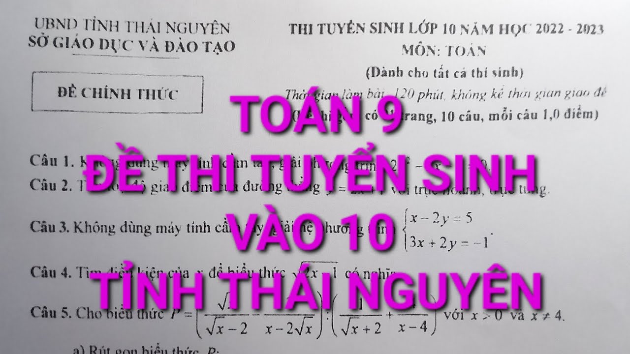 Đề Thi Tuyển Sinh Vào 10 Môn Toán Thái Nguyên Năm 2022-2023