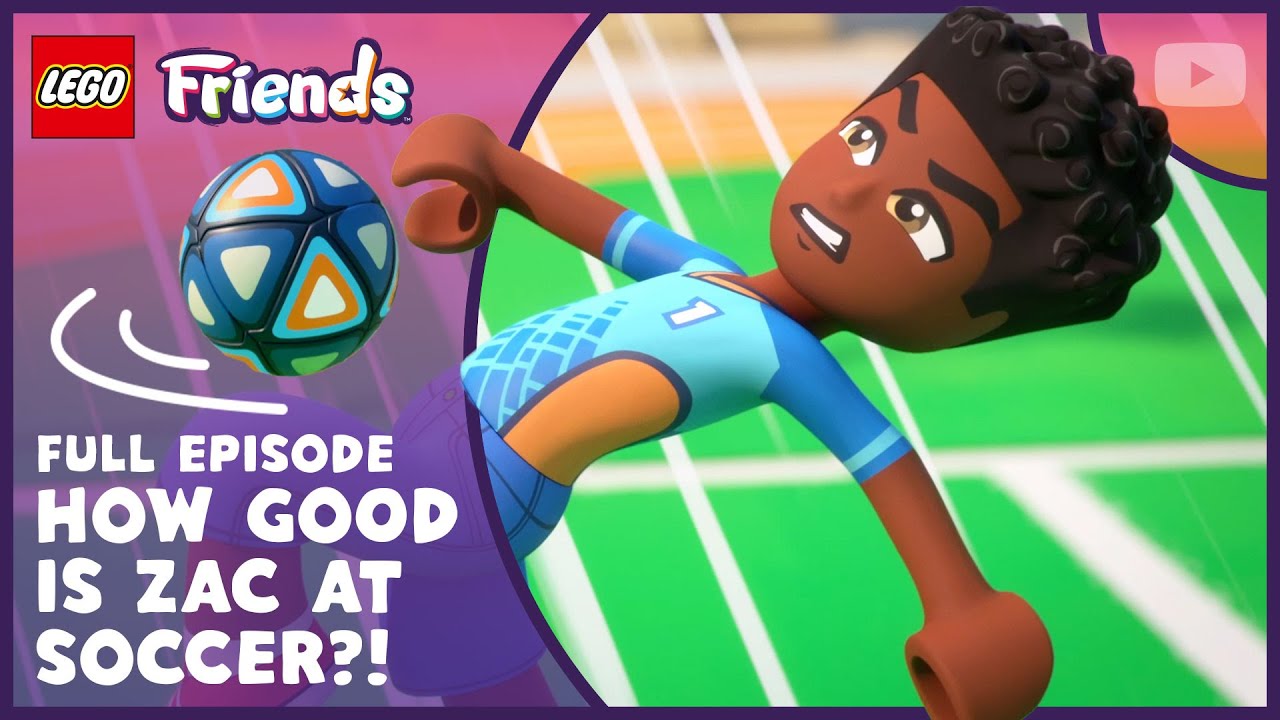 Zac's Awesome Soccer Skills 🌟⚽ | Season 3 Episode 9 | Full Episode| LEGO Friends: The Next Chapter