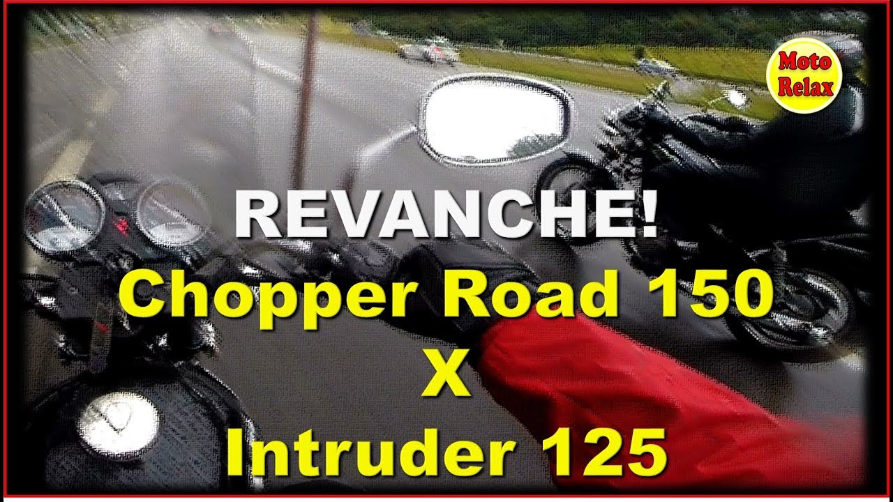 Chopper Road 150 x Intruder 125 no TOP SPEED - A REVANCHE! Vídeo #2