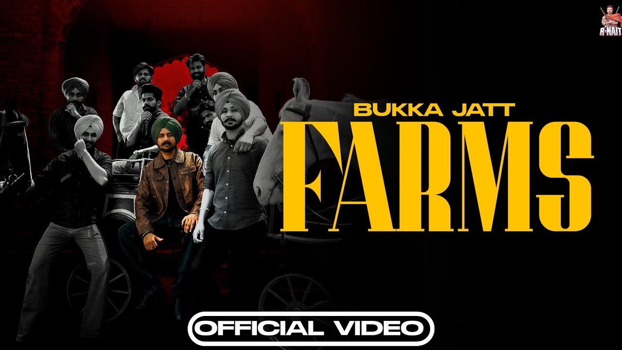 Farms (Official Video) | Bukka Jatt | R Nait Music | Punjabi Song