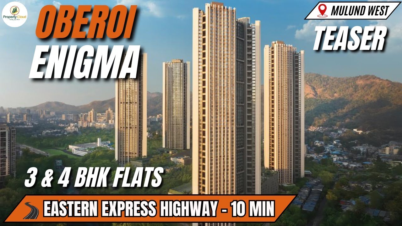Oberoi Enigma Mulund West Mumbai Teaser With Project Review, Amenities, Connectivity & Configuration
