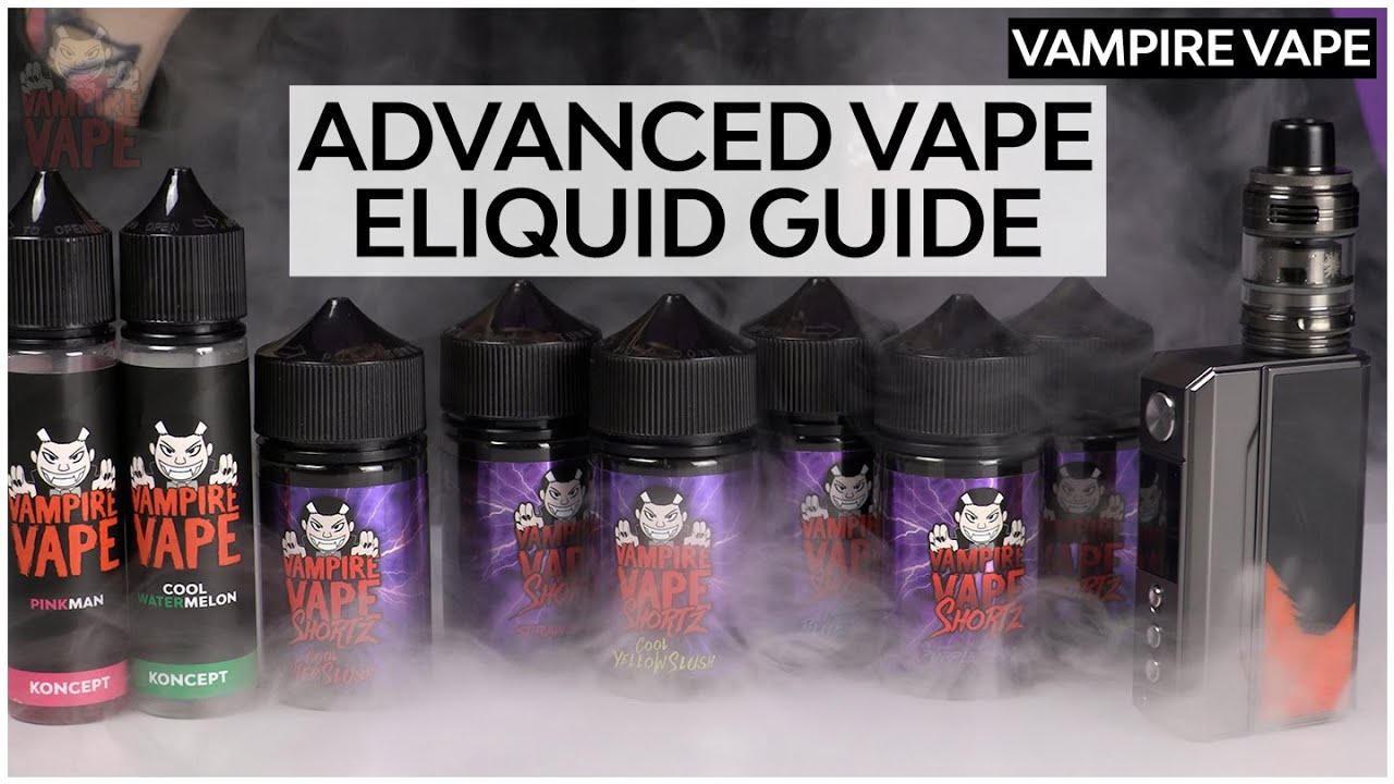 Best Eliquids For Advanced Vape Kits