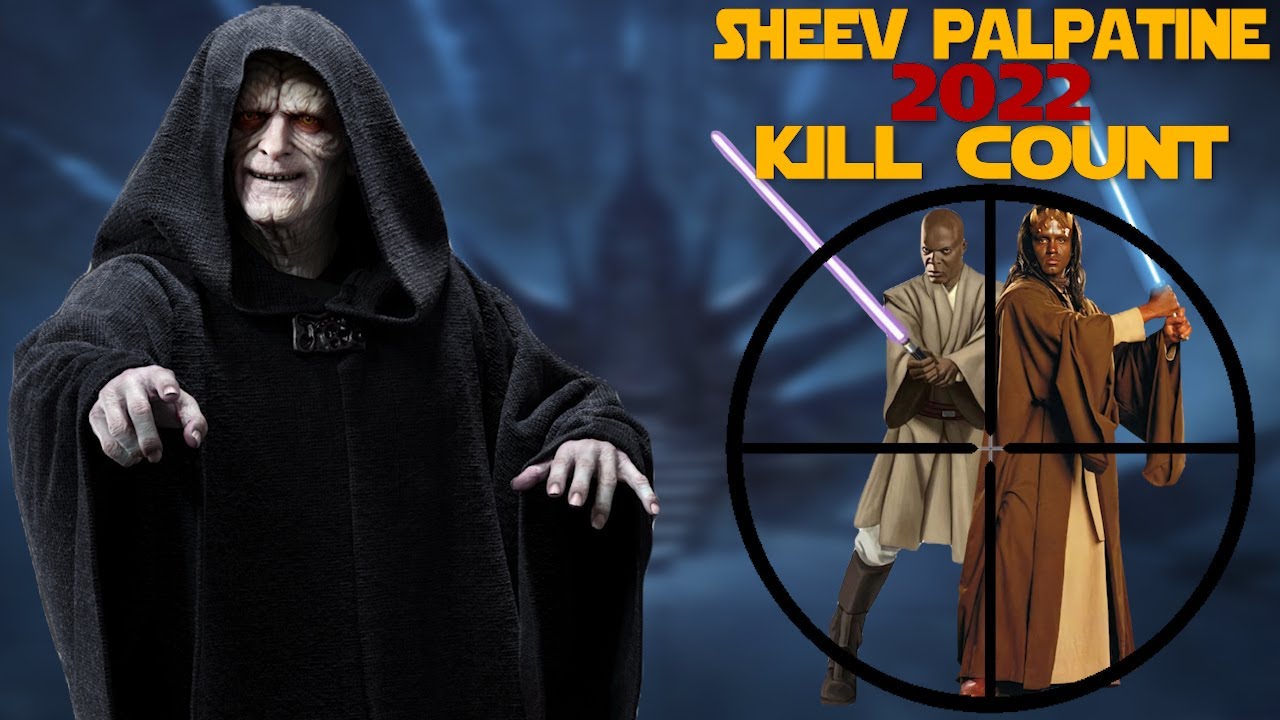 Star Wars Sheev Palpatine 2022 Kill Count