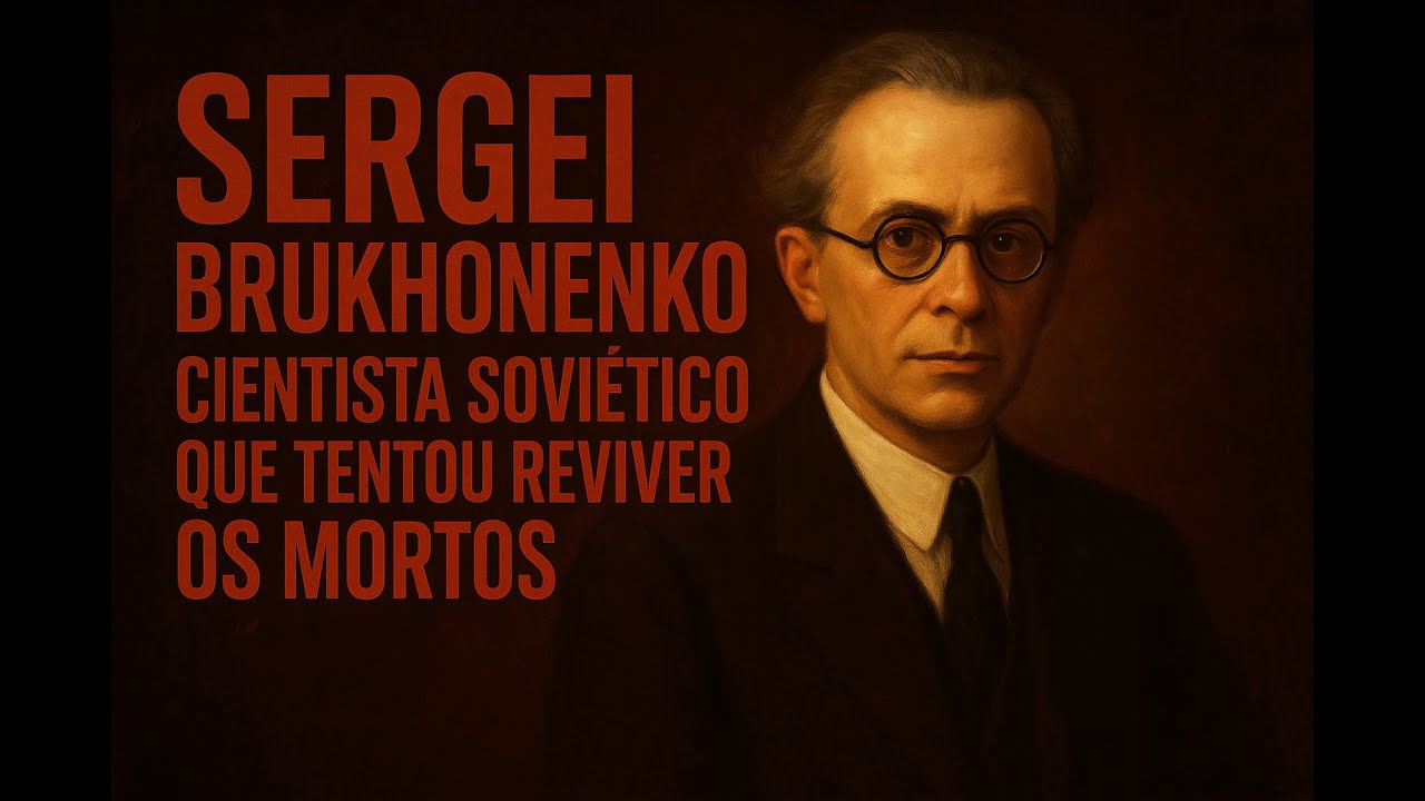 O Segredo do Cientista Soviético Sergei Brukhonenko para Reviver os Mortos