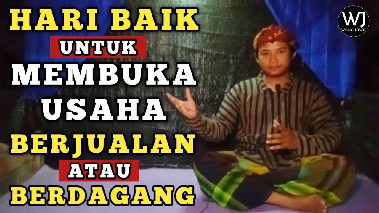 hari baik untuk memulai usaha dagang berdasarkan primbon jawa @wong jowo