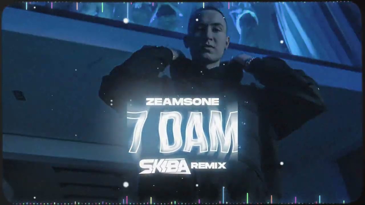 Zeamsone - 7 DAM (DJ SKIBA REMIX)