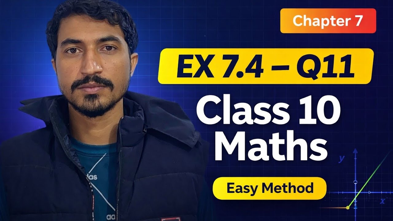 Class 10 Maths | Chapter 7 | Exercise 7.4 | Question 11 | Step-by-Step Solution