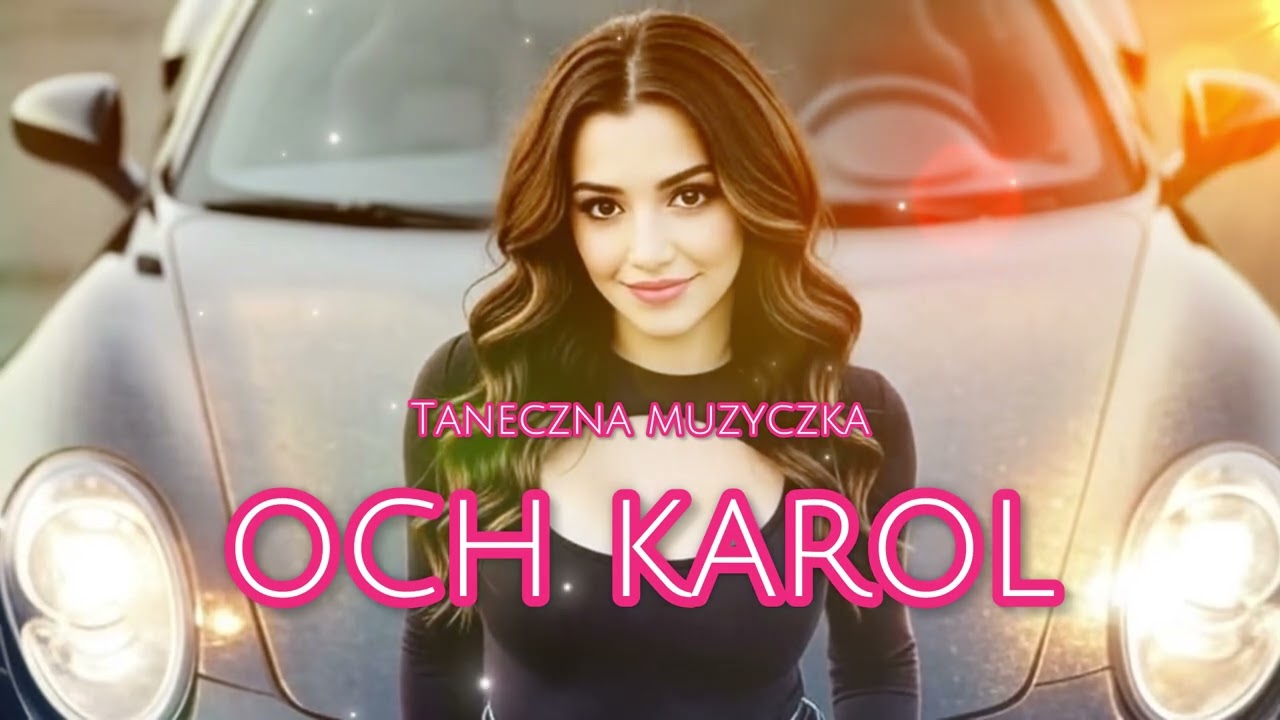 Taneczna Muzyczka - Och Karol