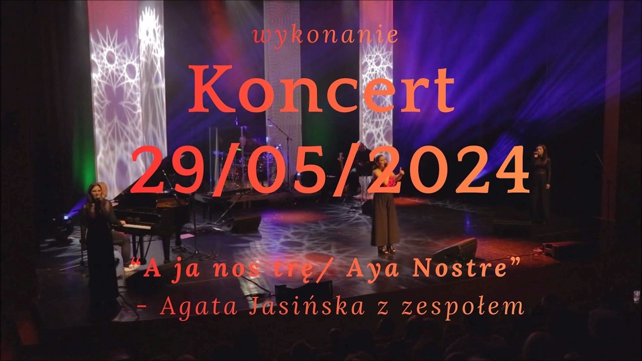 Aya Nostre - Agata Jasińska / A ja nos trę | live | koncert 29.05.2024.