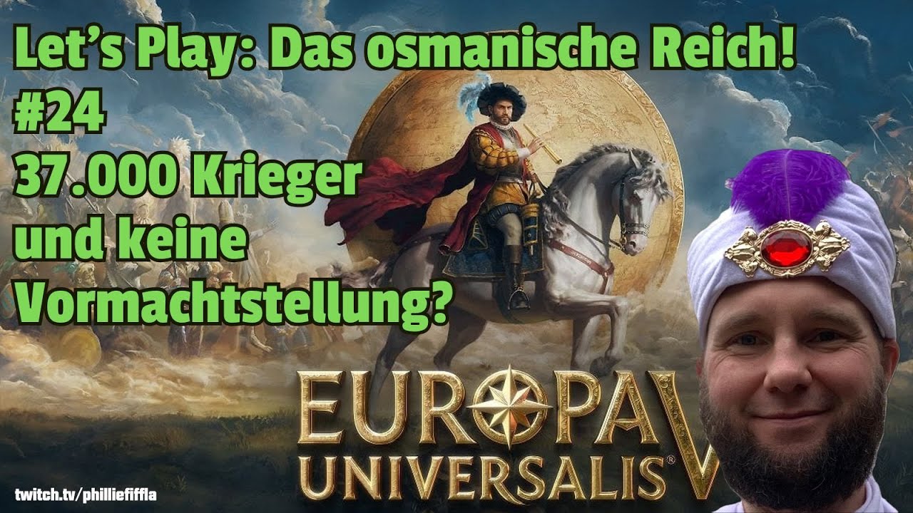 Europa Universalis V: Der Aufstieg der Türken zur Weltmacht! #24