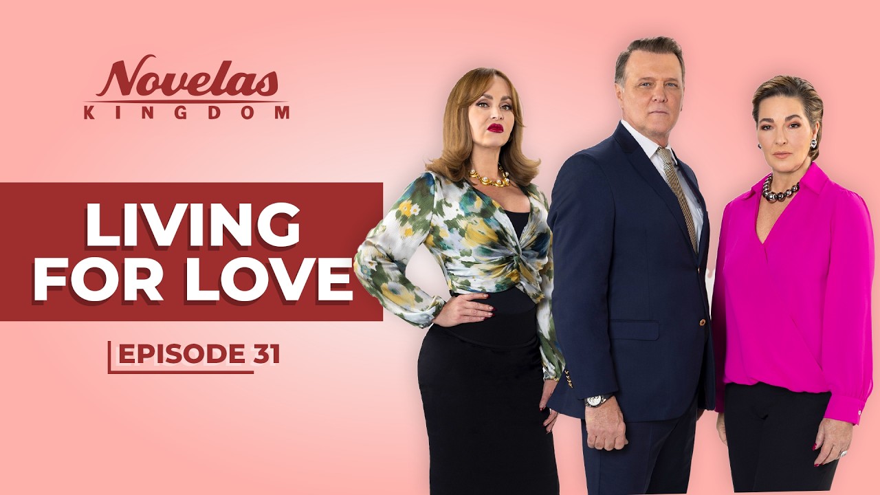 Living For Love | Episode - 31 | (English Dubbed) Mexican Novela Series