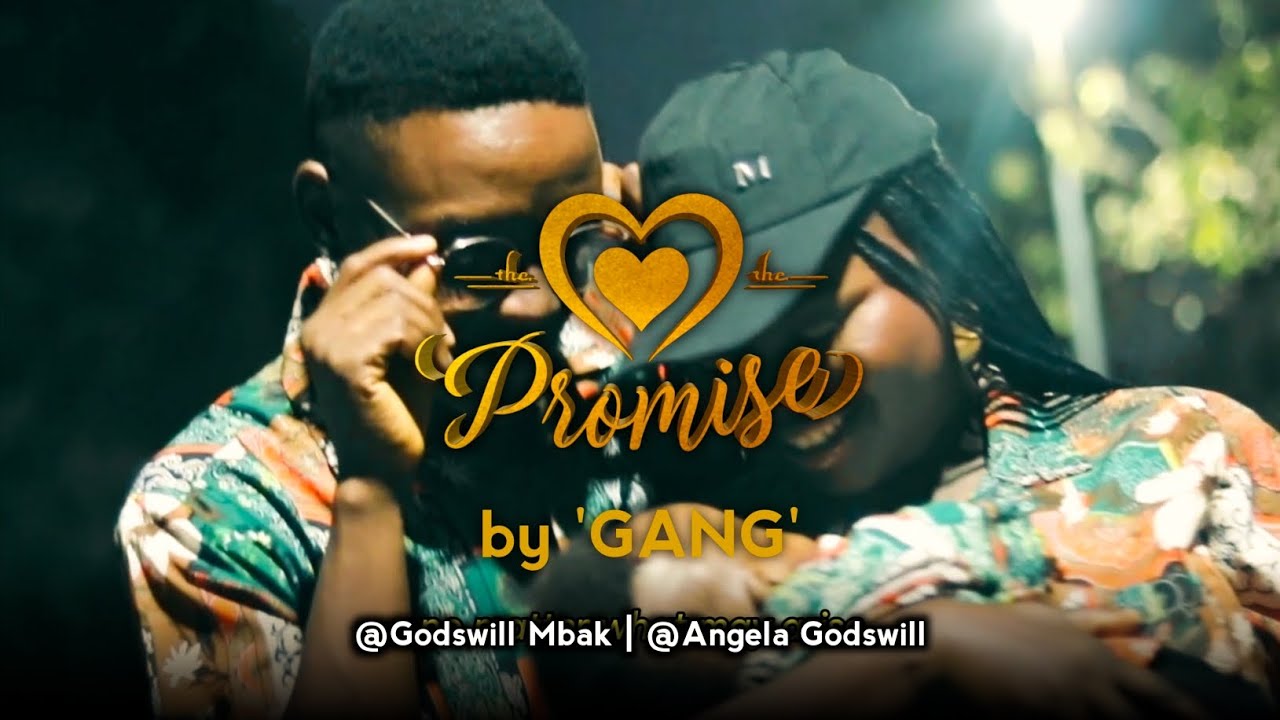 The Promise - GANG (Godswill Mbak & Angela Godswill)#LoversAnthem #ThePromise #LoveIsInTheAir