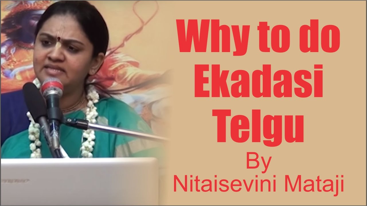 Why to do Ekadasi Telgu? on 16th June 2016 by Nitaisevini Mataji