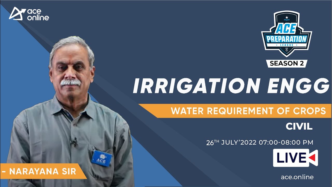 Irrigation Engg - Water Requirement of Crops | Narayana Sir | CIVIL | ACE Online Live