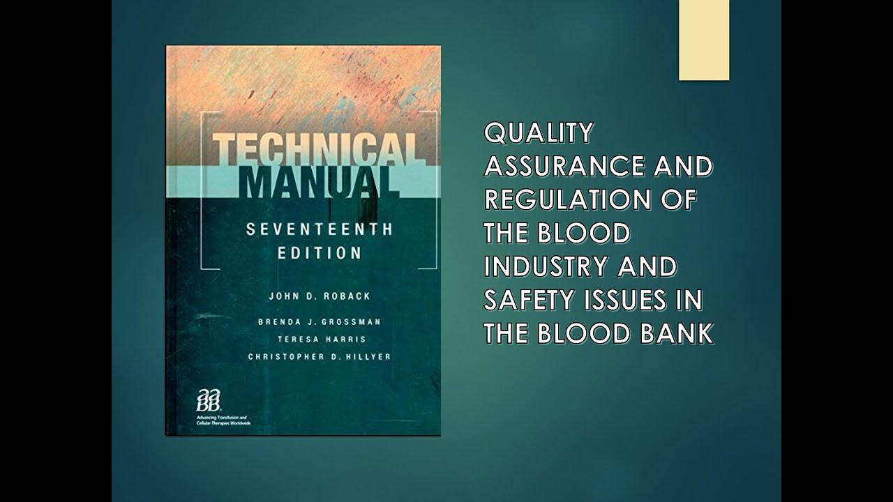 Quality Assurance and Regulation of the Blood Industry and Safety Issues in the Blood Bank