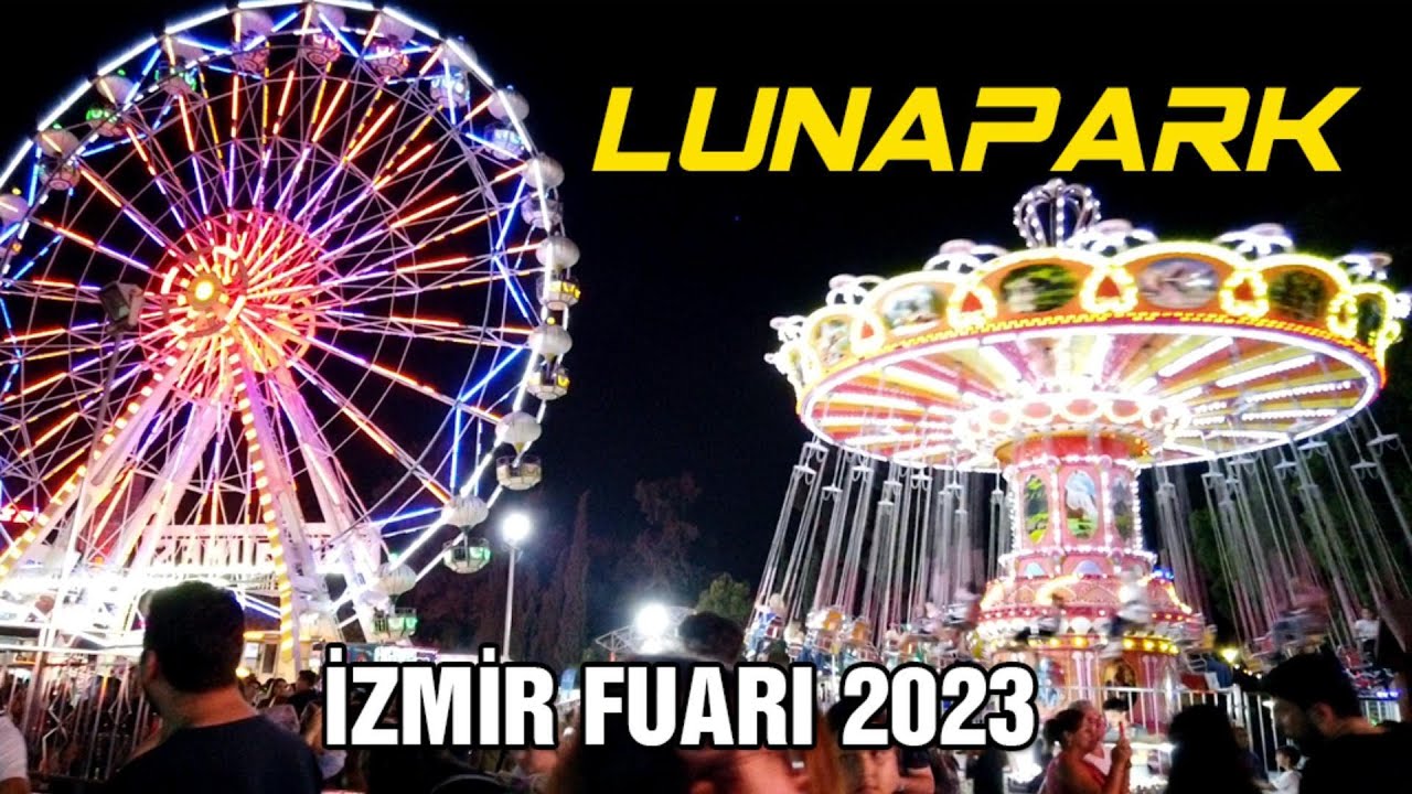 Lunapark. İzmir Fuarı 2023 #izmirfuarı