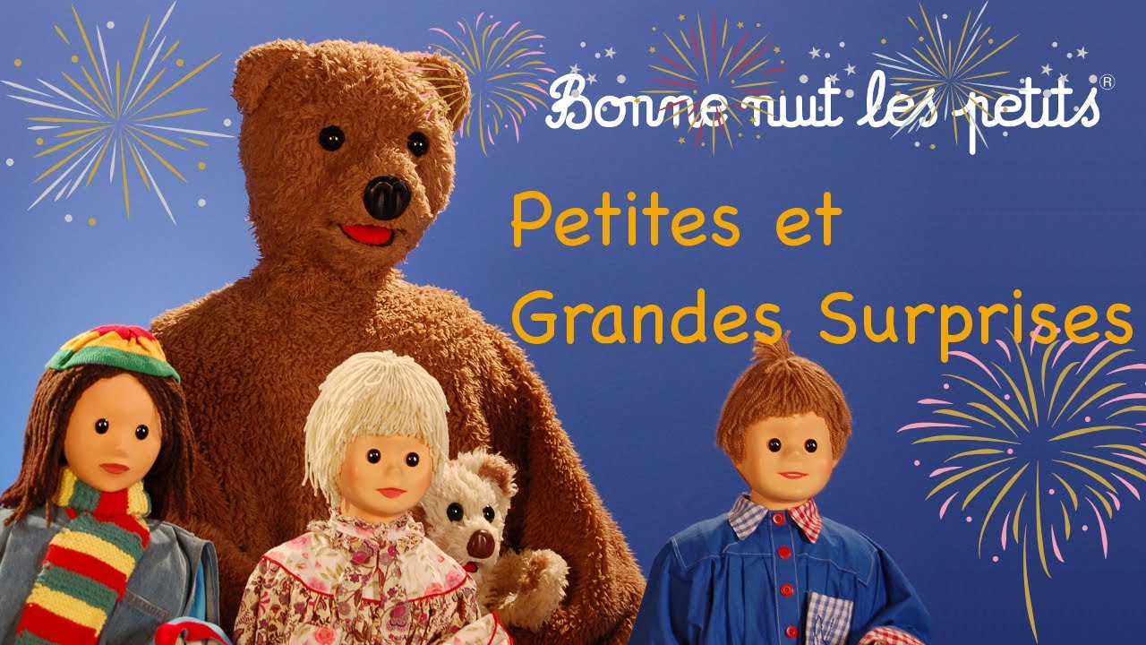 Bonne Nuit Les Petits - Compilation Petites et Grandes Surprises