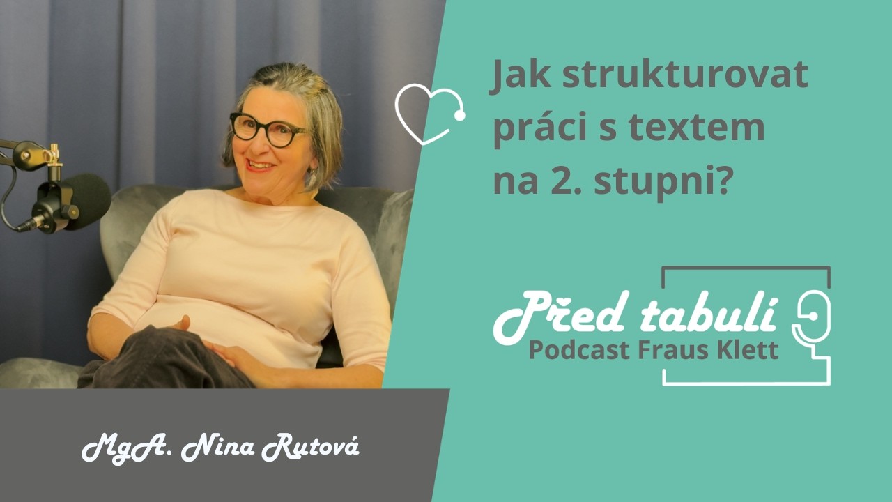 MgA. Nina Rutová: Jak strukturovat práci s textem na 2. stupni? | Před tabulí #12