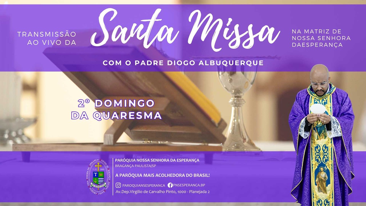 Santa Missa do 2º Domingo da Quaresma na Matriz de Nossa Senhora da Esperança.