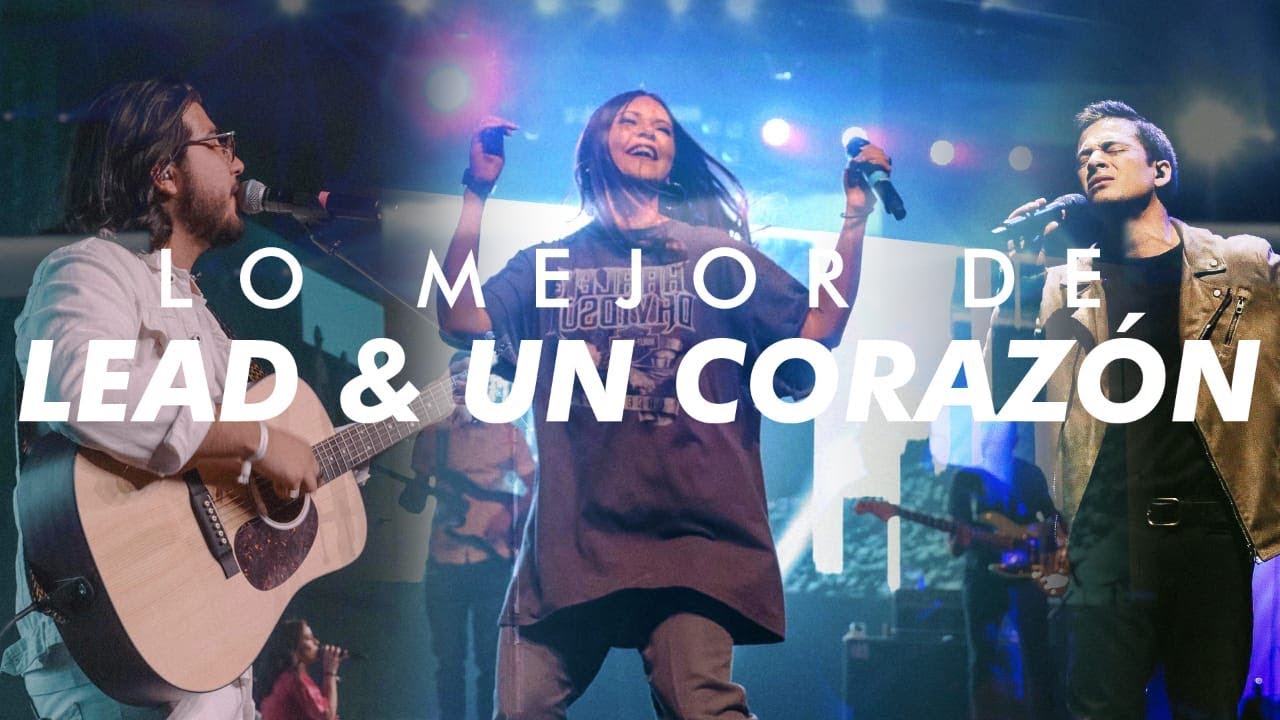 M&Uacute;SICA CRISTIANA - Lo Mejor De Lead Y Un Coraz&oacute;n