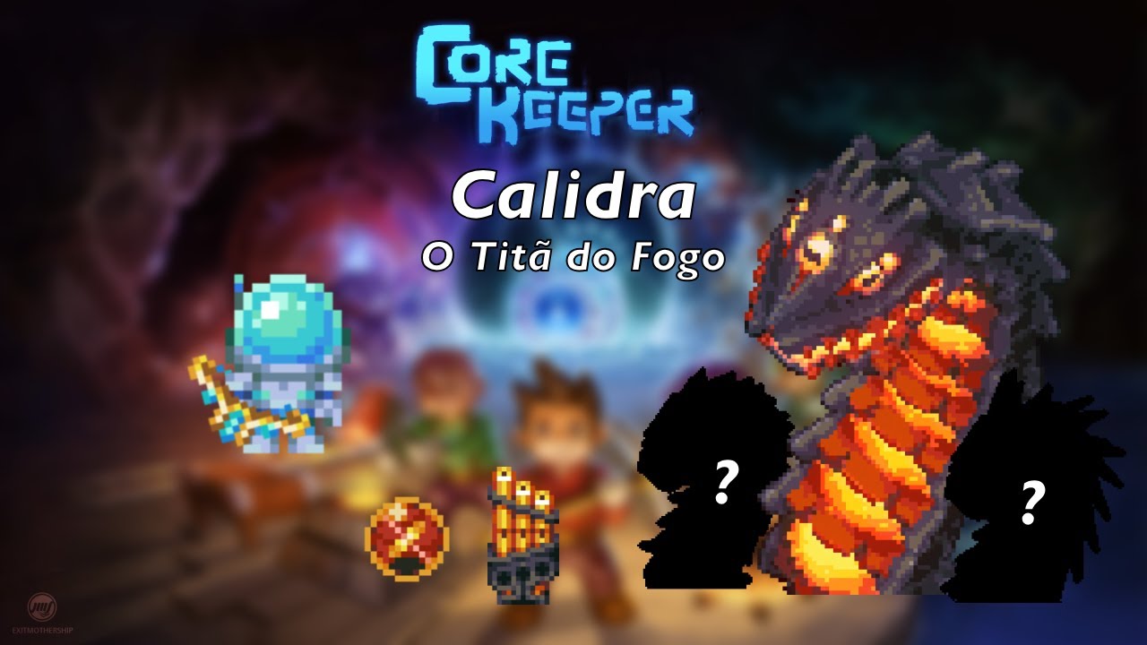 CALIDRA/PYRDRA, O TITÃ DO FOGO | CORE KEEPER