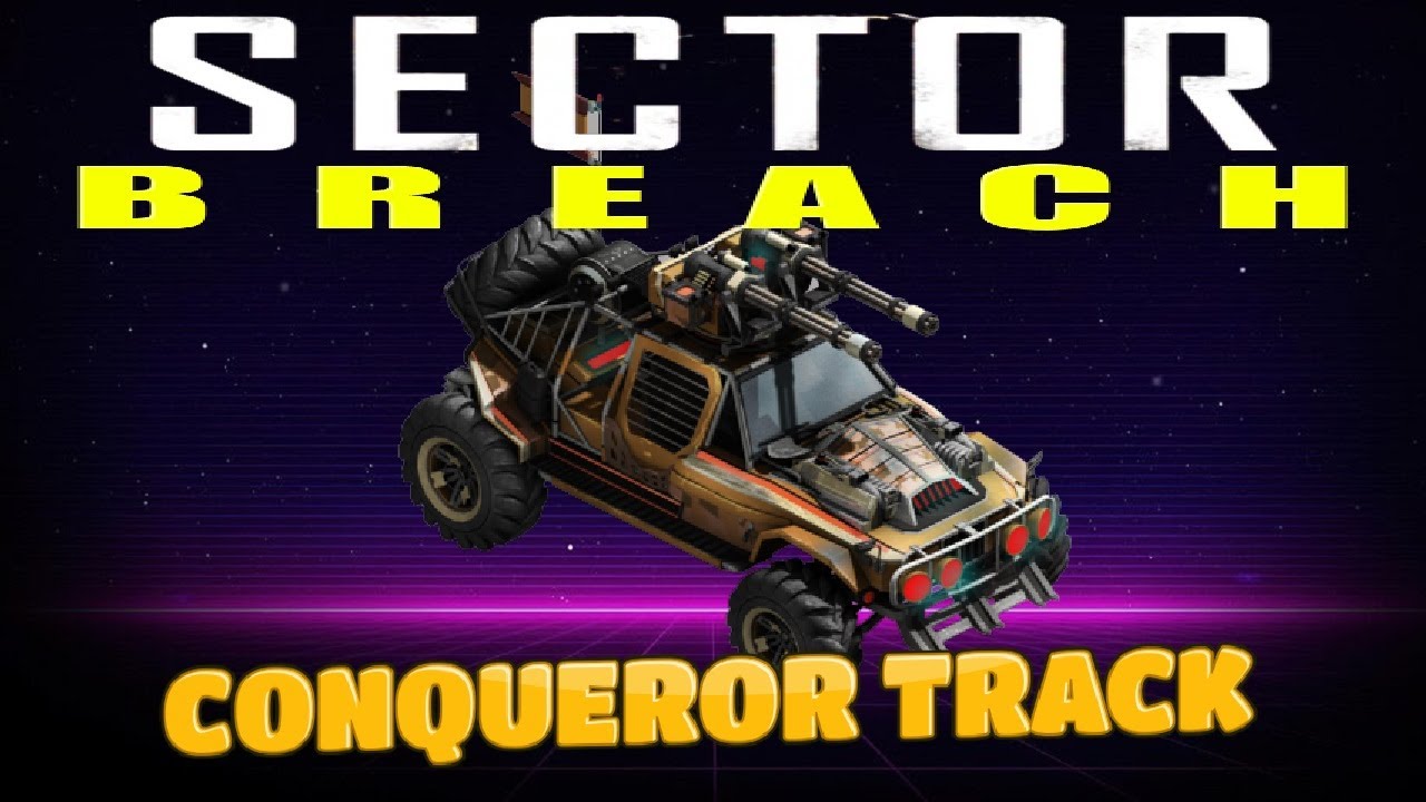 Sector Breach - Conqueror Track 1 To 3. (War Commander)