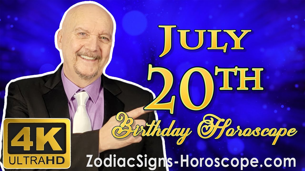 July 20 Zodiac Horoscope and Birthday Personality | July 20th Birthday Personality, Career Horoscope