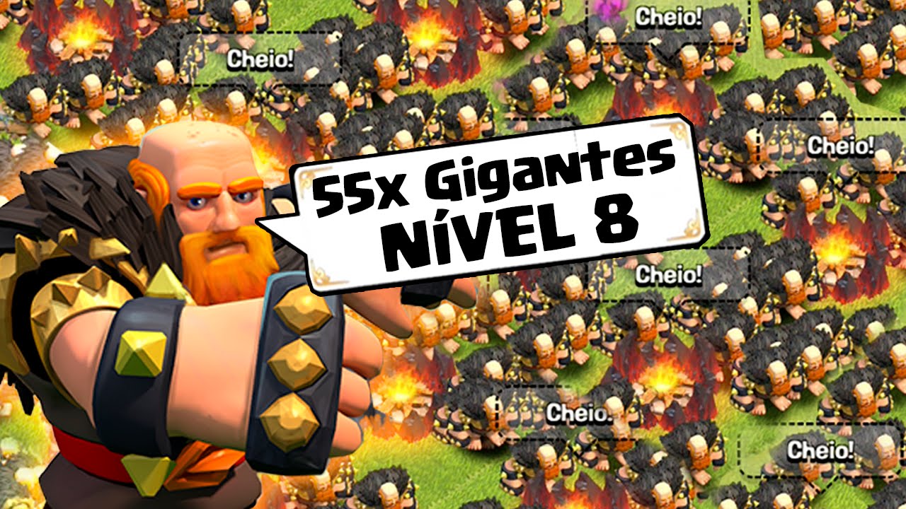ATACANDO COM 55 GIGANTES NÍVEL 8 NO CLASH OF CLANS !!
