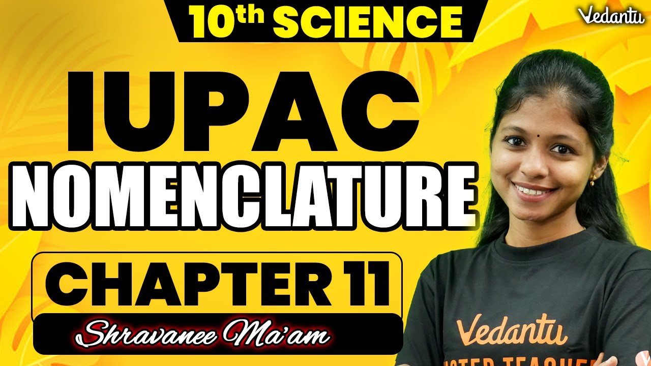 10th Science | Chapter 11 - IUPAC Nomenclature | 2nd Mid Term | Shravanee Ma'am