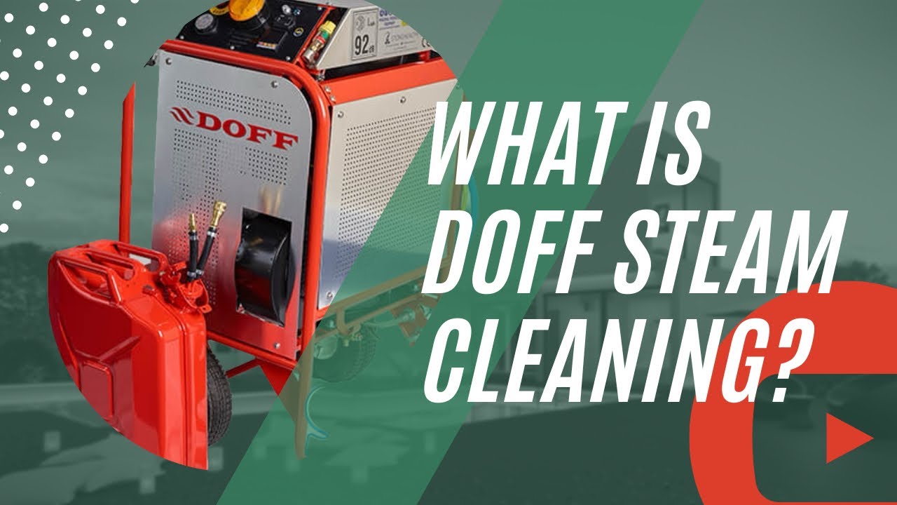 Doff Steam Cleaning System Explained