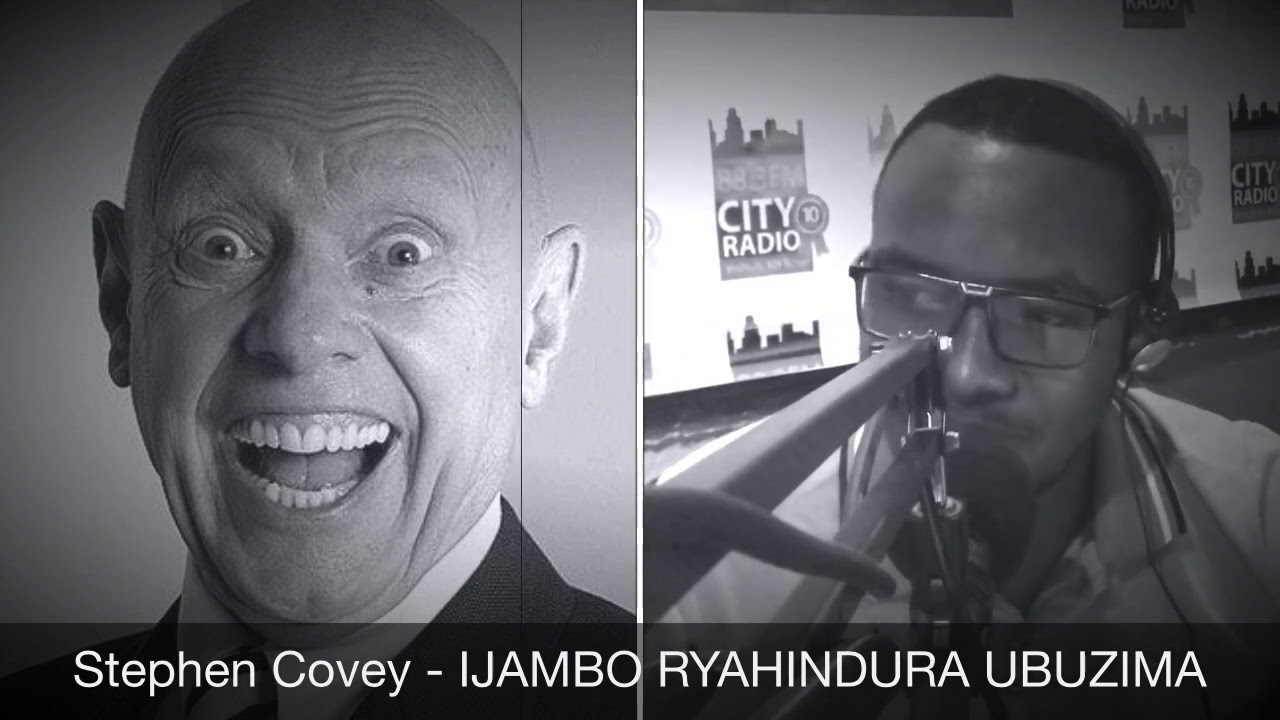 Stephen Covey - IJAMBO RYAHINDURA UBUZIMA EP223