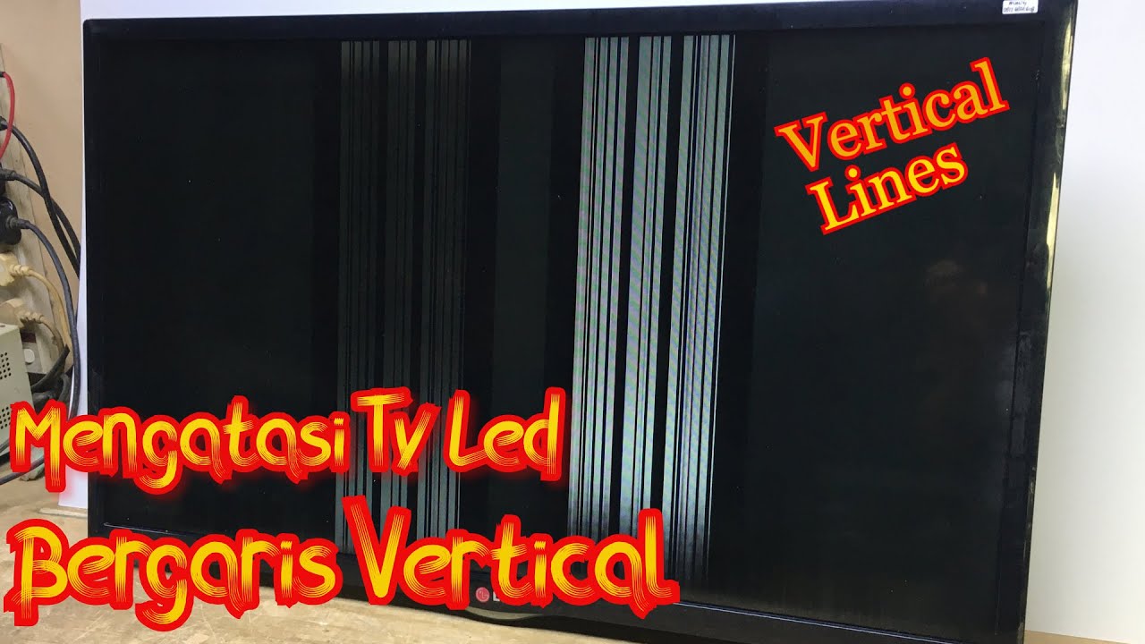 Memperbaiki Tv Led Bergaris Vertical Vlog#85