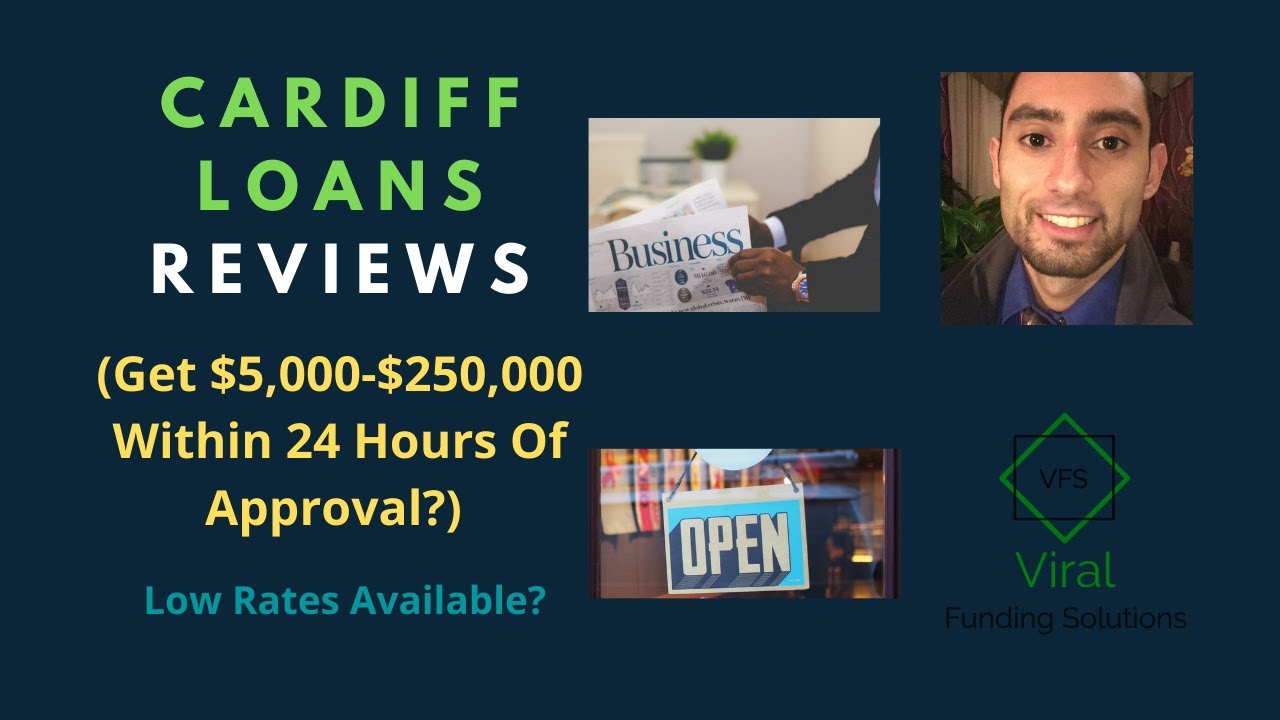 Cardiff Loans Reviews - (Get $5,000-$250,000 Within 24 Hours Of Approval?) - Low Rates Available?