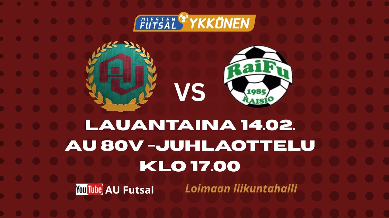 Futsal-Ykkönen: AU - RaiFu 14.02.2026