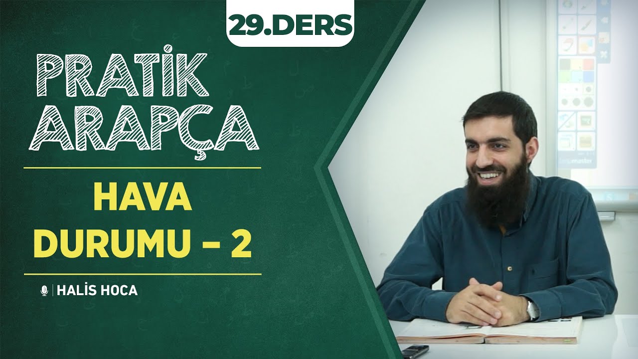 Hava Durumu - 2 | Pratik Arapça 29 | Halis Bayancuk Hoca