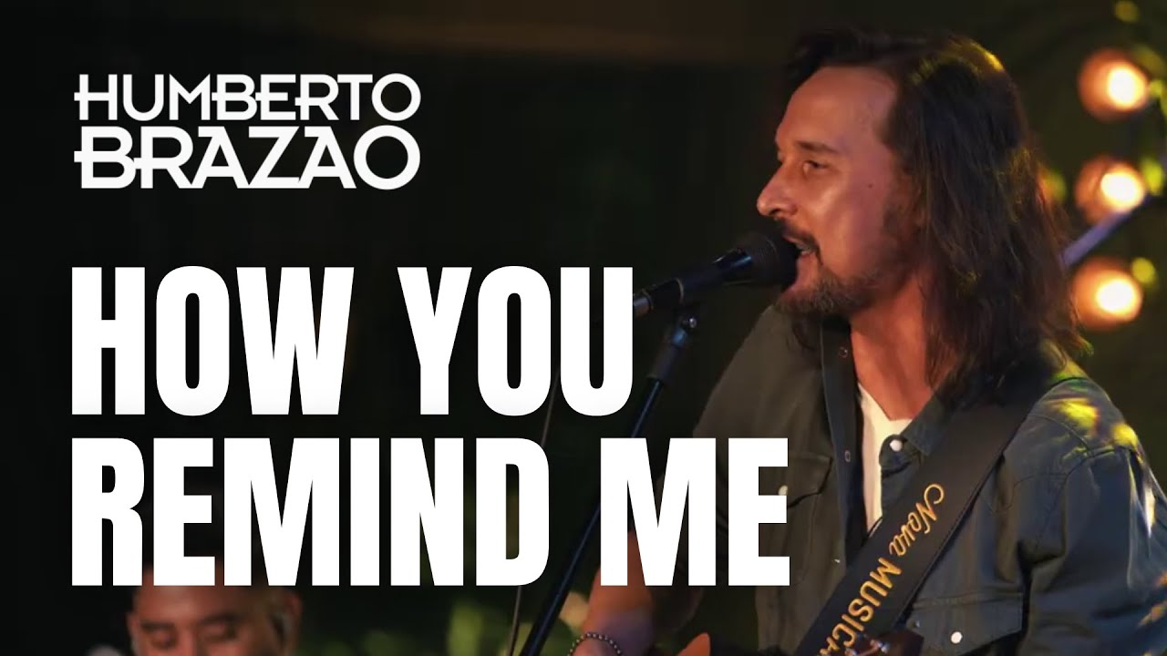 Humberto Braz&atilde;o - How You Remind Me | Ac&uacute;stico
