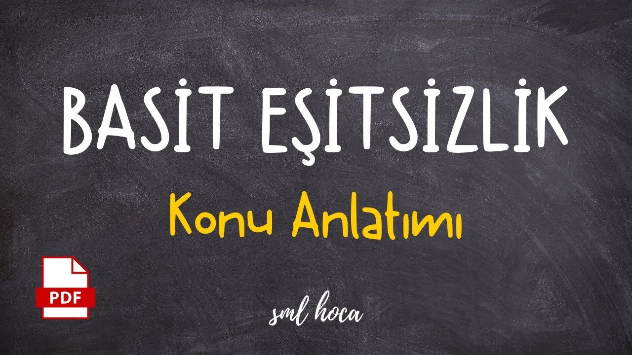 BASİT EŞİTSİZLİKLER KONU ANLATIMI - SML HOCA
