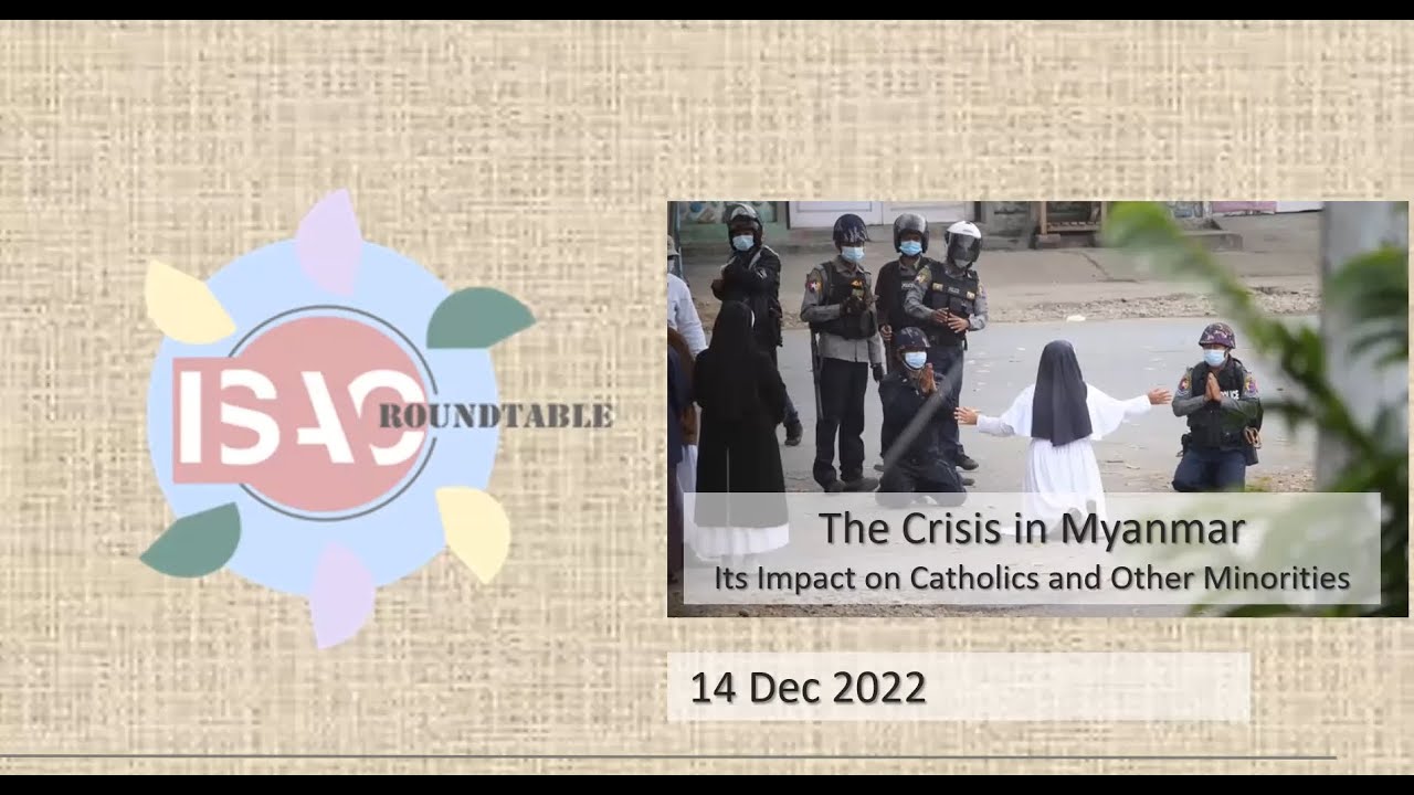 ISAC Roundtable: The Crisis in Myanmar - Its Impact on Catholics and Other Minorities