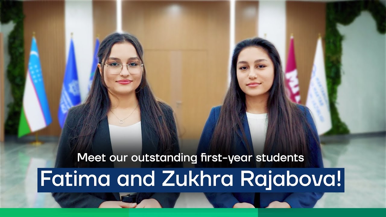 Meet our outstanding first-year students, Fatima and Zukhra Rajabova!